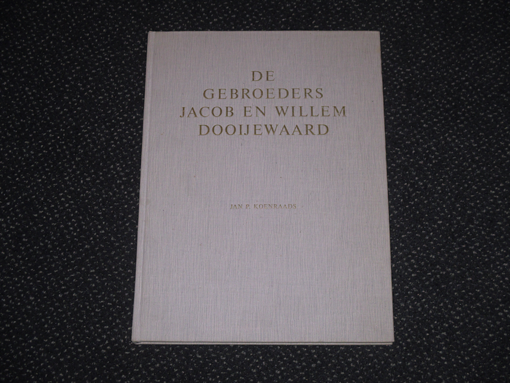 De gebroeders Jacob en Willem Dooijewaard, 172 pag. hard cover
