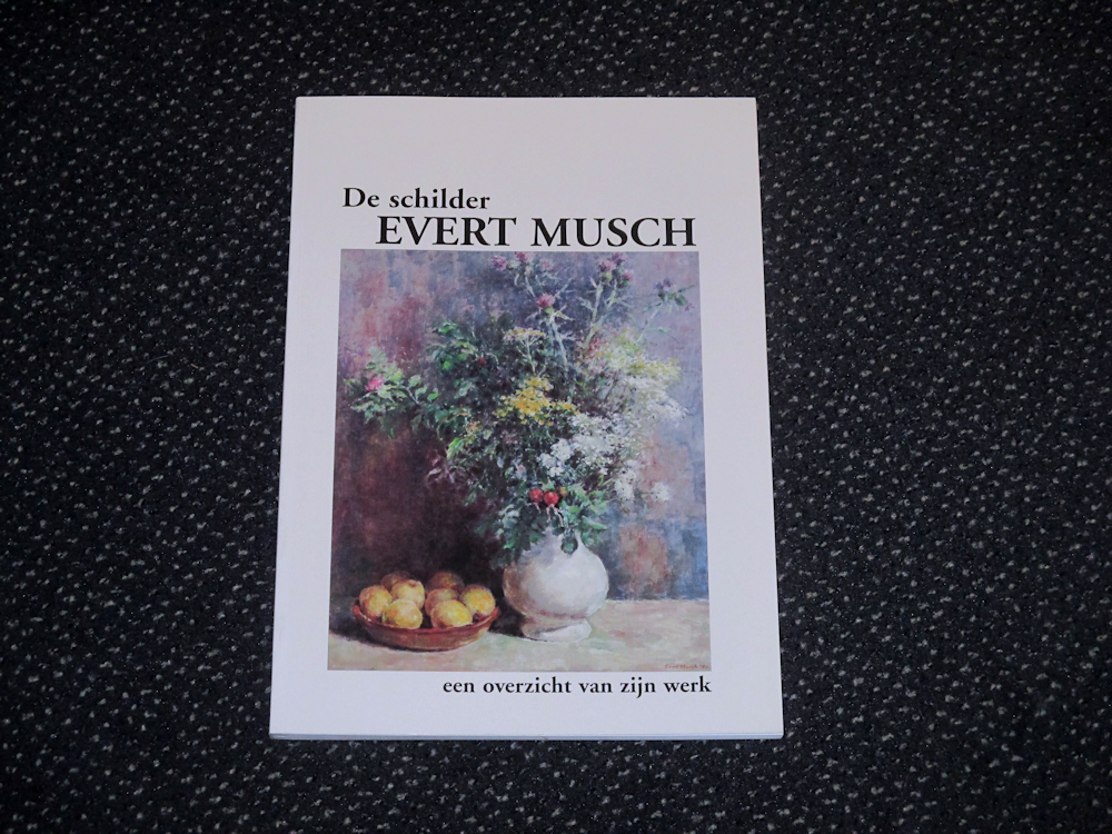 Evert Musch, 48 pag. soft cover, 10,- euro
